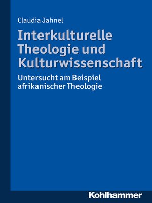 cover image of Interkulturelle Theologie und Kulturwissenschaft